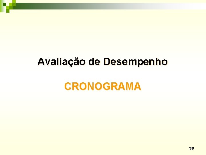 Avaliação de Desempenho CRONOGRAMA 38 