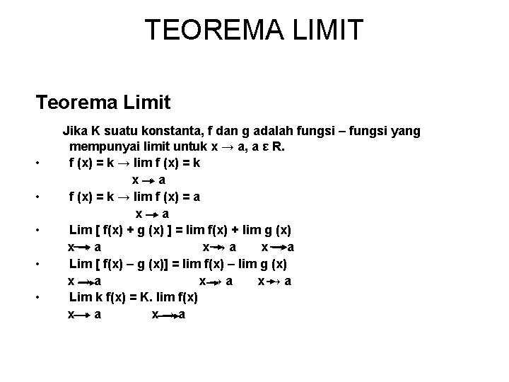 TEOREMA LIMIT Teorema Limit • • • Jika K suatu konstanta, f dan g