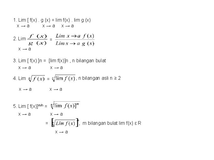 1. Lim [ f(x). g (x) = lim f(x). lim g (x) x→a x→a