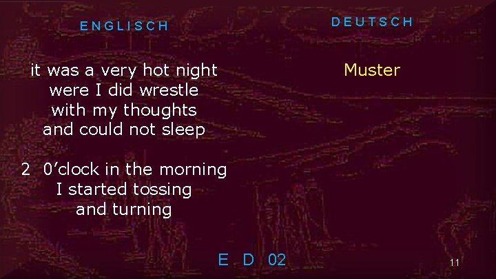 ENGLISCH DEUTSCH it was a very hot night were I did wrestle with my