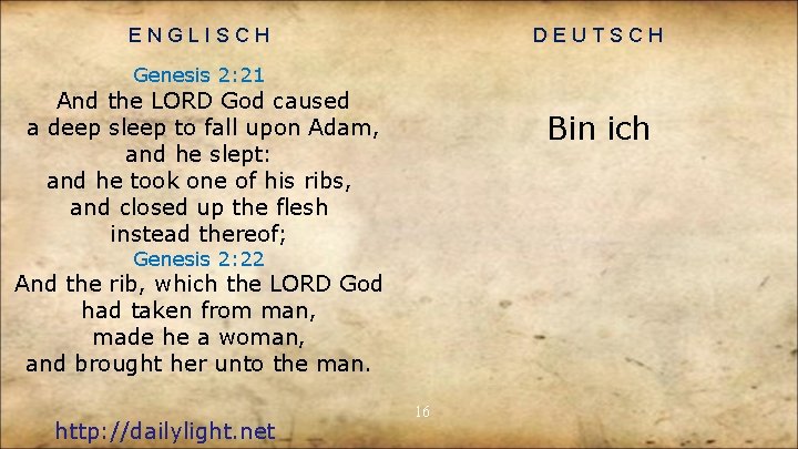 ENGLISCH DEUTSCH Genesis 2: 21 And the LORD God caused a deep sleep to