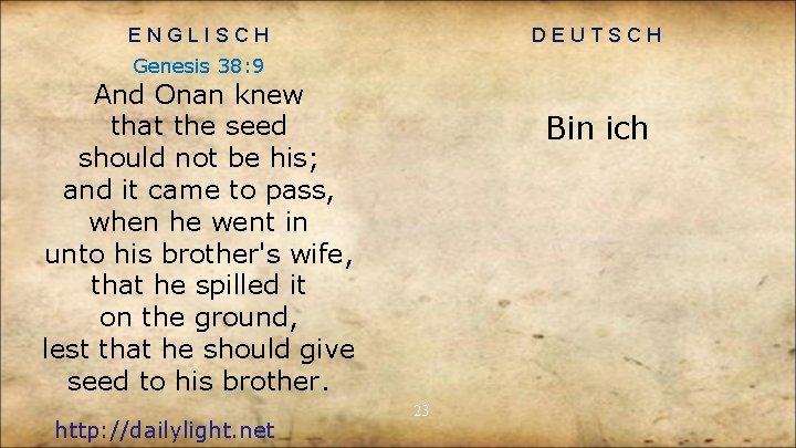 ENGLISCH DEUTSCH Genesis 38: 9 And Onan knew that the seed should not be