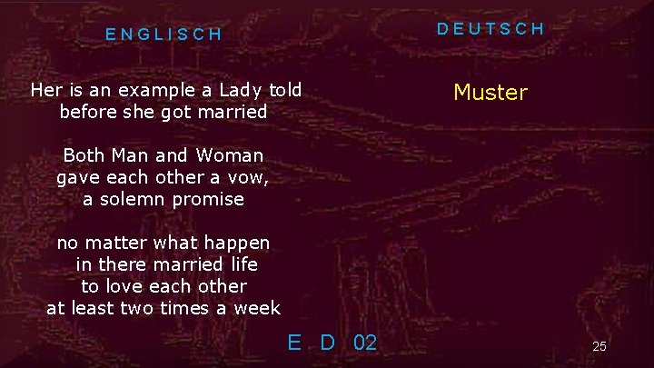 ENGLISCH DEUTSCH Her is an example a Lady told before she got married Muster