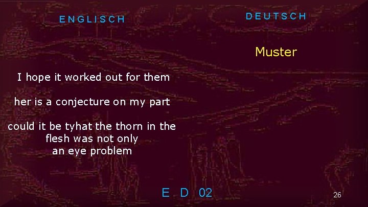 DEUTSCH ENGLISCH Muster I hope it worked out for them her is a conjecture