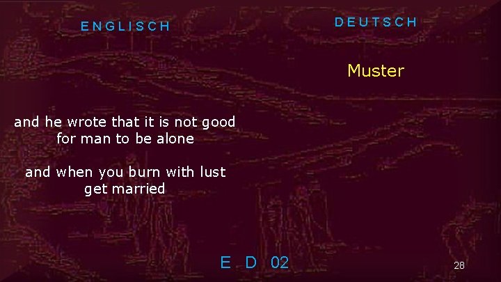 DEUTSCH ENGLISCH Muster and he wrote that it is not good for man to