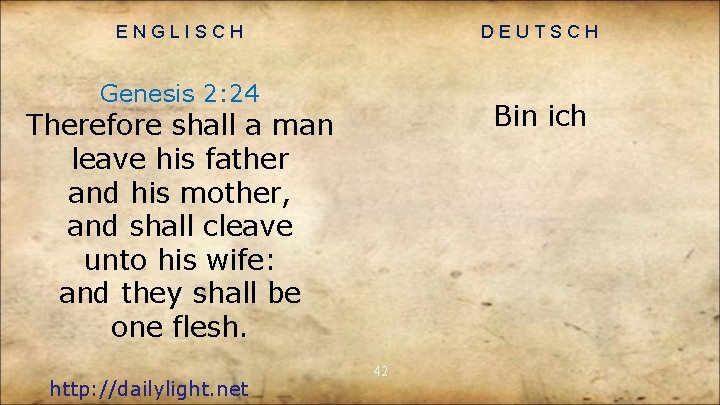 ENGLISCH DEUTSCH Genesis 2: 24 Bin ich Therefore shall a man leave his father