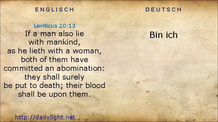ENGLISCH DEUTSCH Leviticus 20: 13 If a man also lie with mankind, as he