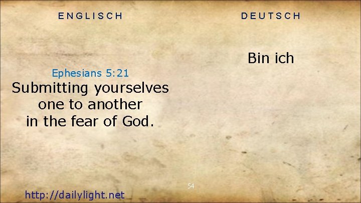 ENGLISCH DEUTSCH Bin ich Ephesians 5: 21 Submitting yourselves one to another in the