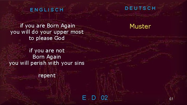 ENGLISCH DEUTSCH if you are Born Again you will do your upper most to