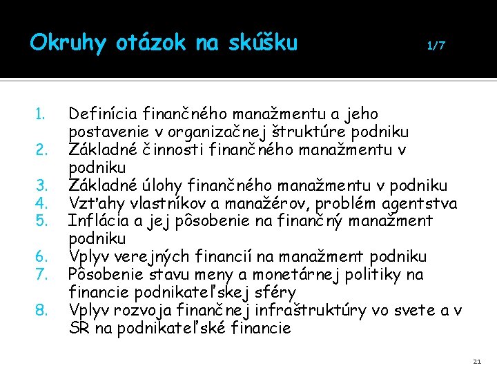 Okruhy otázok na skúšku 1. 2. 3. 4. 5. 6. 7. 8. 1/7 Definícia