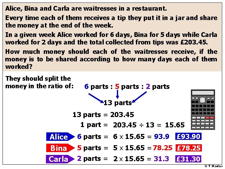 Alice, Bina and Carla are waitresses in a restaurant. Every time each of them