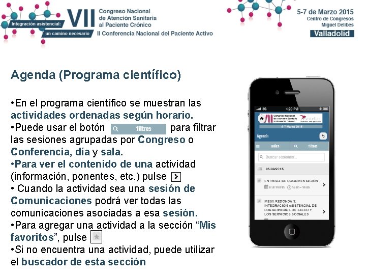 Agenda (Programa científico) • En el programa científico se muestran las actividades ordenadas según