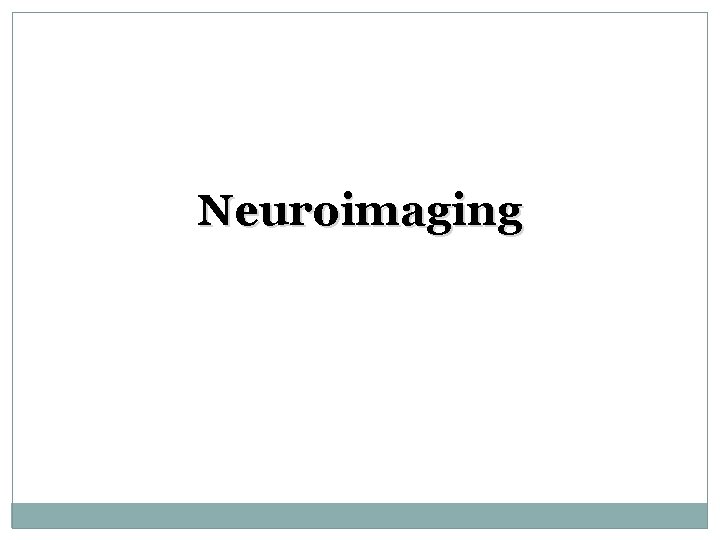 Neuroimaging 