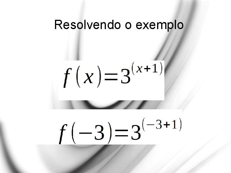 Resolvendo o exemplo 