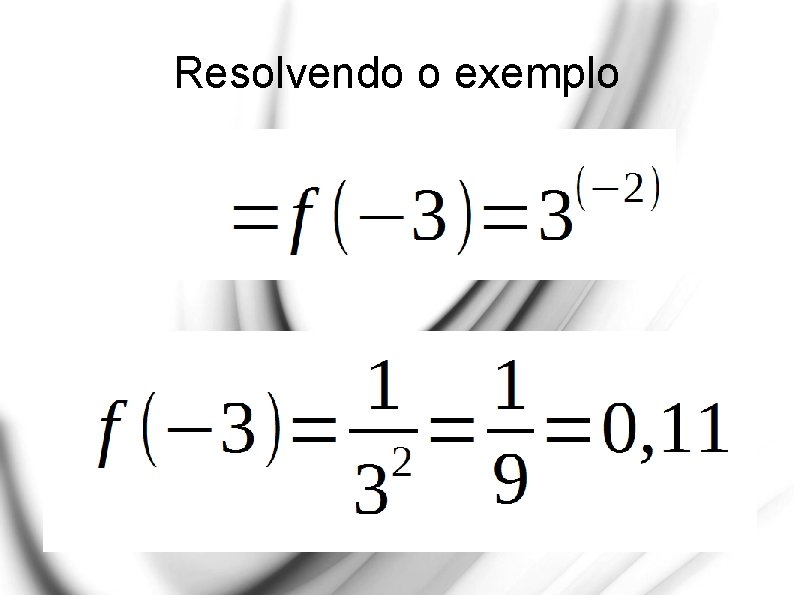 Resolvendo o exemplo 