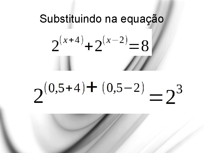Substituindo na equação 