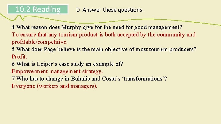 10. 2 Reading D Answer these questions. 4 What reason does Murphy give for