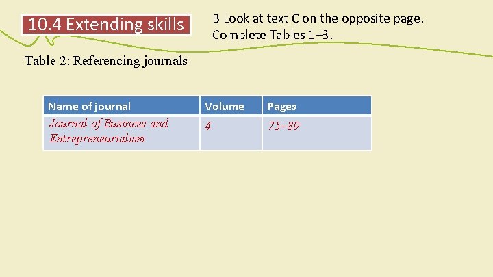 B Look at text C on the opposite page. Complete Tables 1– 3. 10.