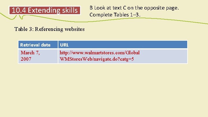 10. 4 Extending skills B Look at text C on the opposite page. Complete