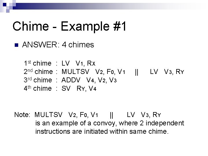 Chime - Example #1 n ANSWER: 4 chimes 1 st chime 2 nd chime