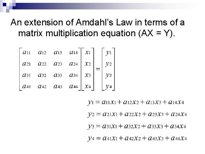 An extension of Amdahl’s Law in terms of a matrix multiplication equation (AX =