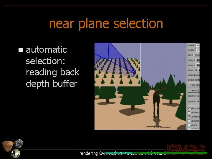 near plane selection n automatic selection: reading back depth buffer 