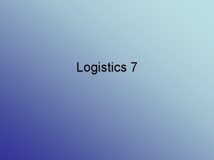 Logistics 7 