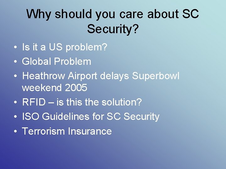 Why should you care about SC Security? • Is it a US problem? •