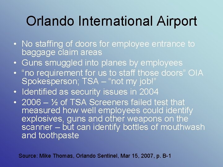 Orlando International Airport • No staffing of doors for employee entrance to baggage claim