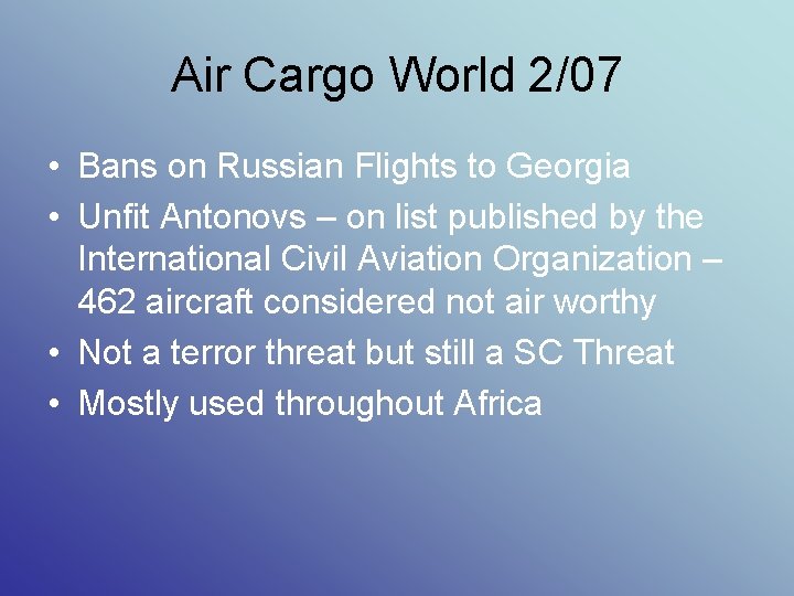 Air Cargo World 2/07 • Bans on Russian Flights to Georgia • Unfit Antonovs