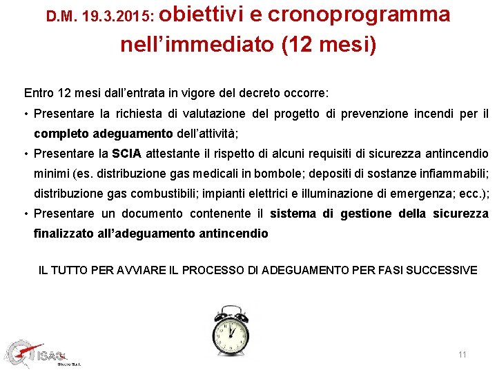 D. M. 19. 3. 2015: obiettivi e cronoprogramma nell’immediato (12 mesi) Entro 12 mesi