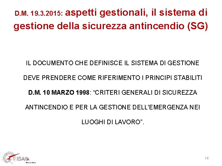 D. M. 19. 3. 2015: aspetti gestionali, il sistema di gestione della sicurezza antincendio