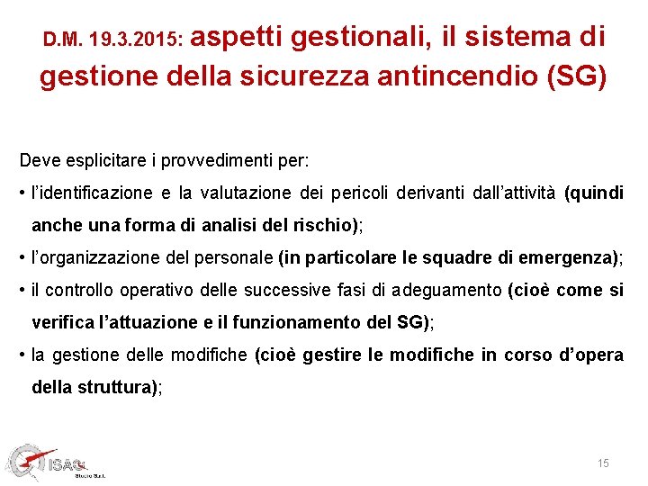 D. M. 19. 3. 2015: aspetti gestionali, il sistema di gestione della sicurezza antincendio