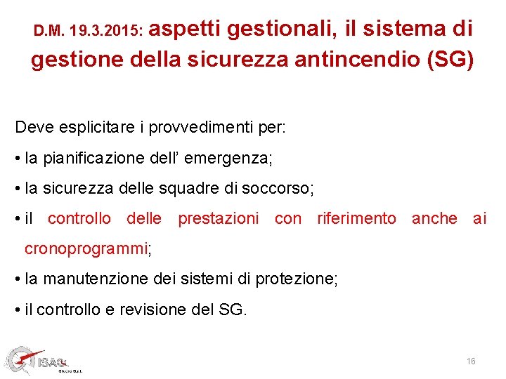 D. M. 19. 3. 2015: aspetti gestionali, il sistema di gestione della sicurezza antincendio