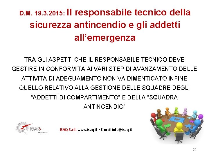 D. M. 19. 3. 2015: Il responsabile tecnico della sicurezza antincendio e gli addetti