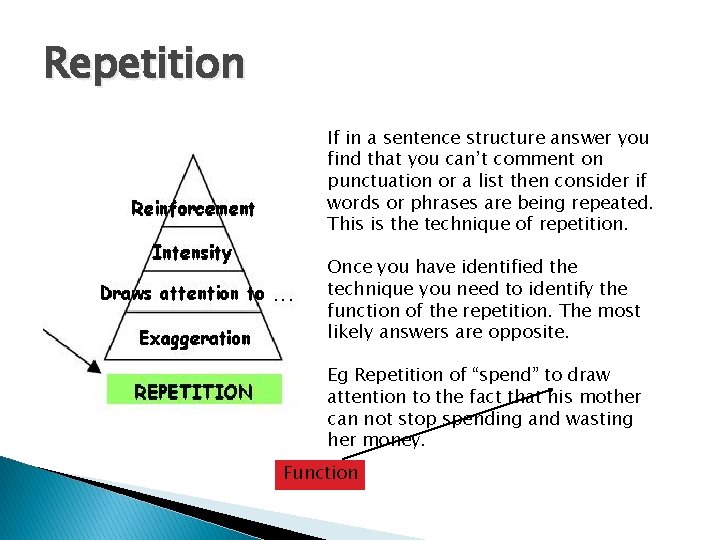 Repetition If in a sentence structure answer you find that you can’t comment on