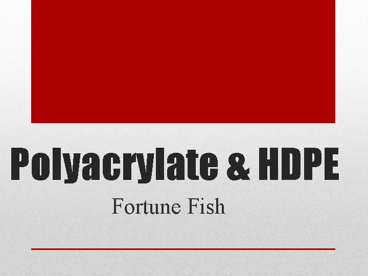 Polyacrylate & HDPE Fortune Fish 