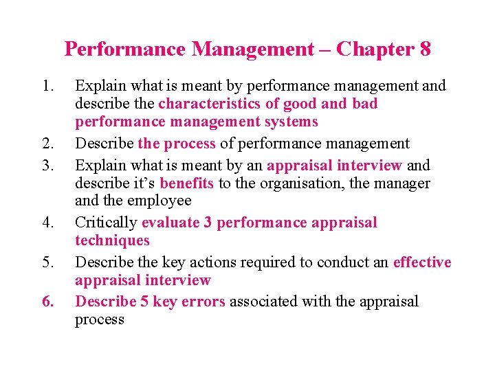 Performance Management – Chapter 8 1. 2. 3. 4. 5. 6. Explain what is