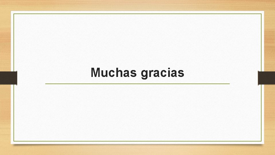 Muchas gracias 