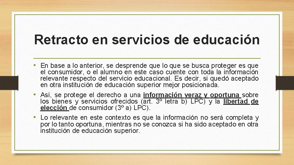 Retracto en servicios de educación • En base a lo anterior, se desprende que