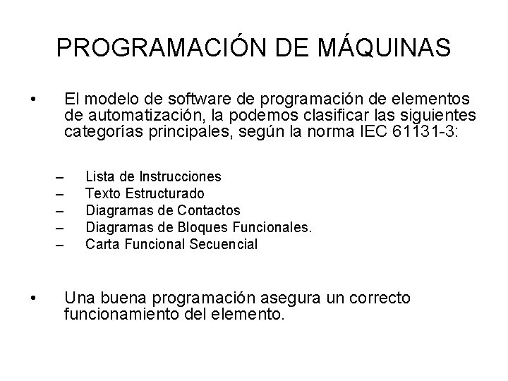 PROGRAMACIÓN DE MÁQUINAS • El modelo de software de programación de elementos de automatización,