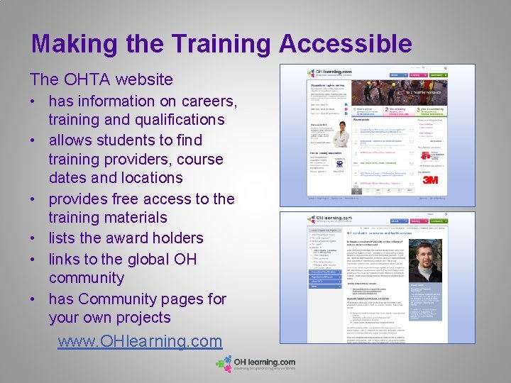 Making the Training Accessible The OHTA website • has information on careers, training and Making the Training Accessible The OHTA website • has information on careers, training and