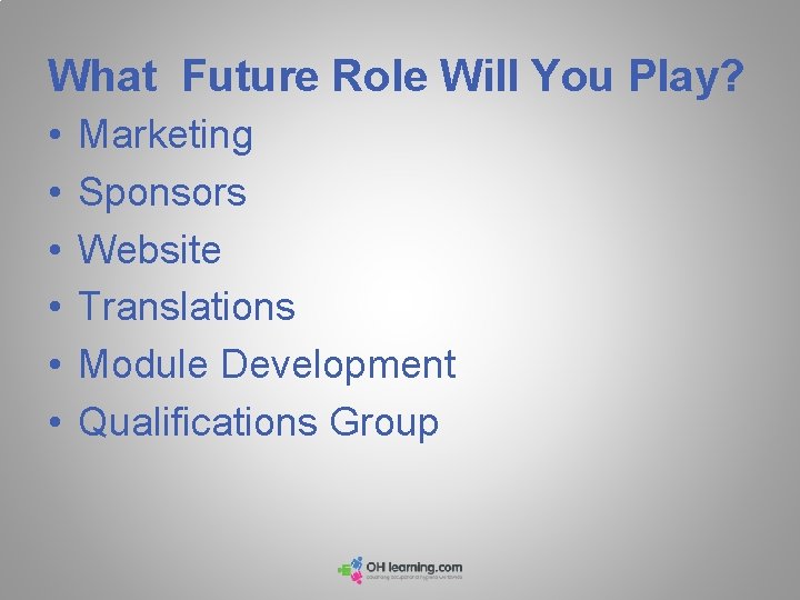 What Future Role Will You Play? • • • Marketing Sponsors Website Translations Module What Future Role Will You Play? • • • Marketing Sponsors Website Translations Module