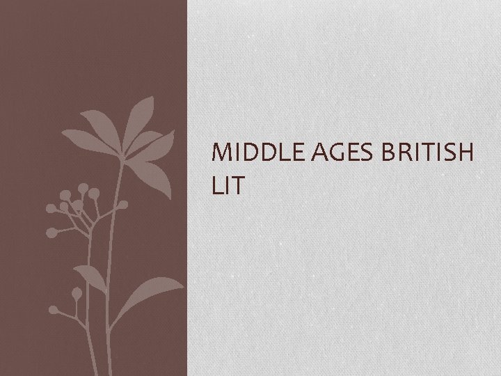 MIDDLE AGES BRITISH LIT 