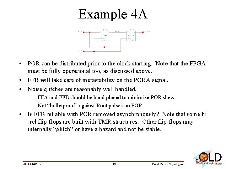 Example 4 A • POR can be distributed prior to the clock starting. Note