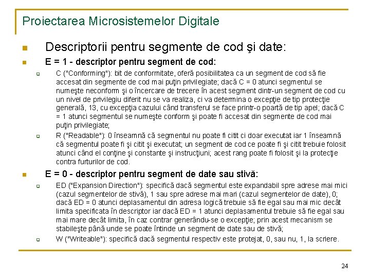 Proiectarea Microsistemelor Digitale n Descriptorii pentru segmente de cod şi date: n E =