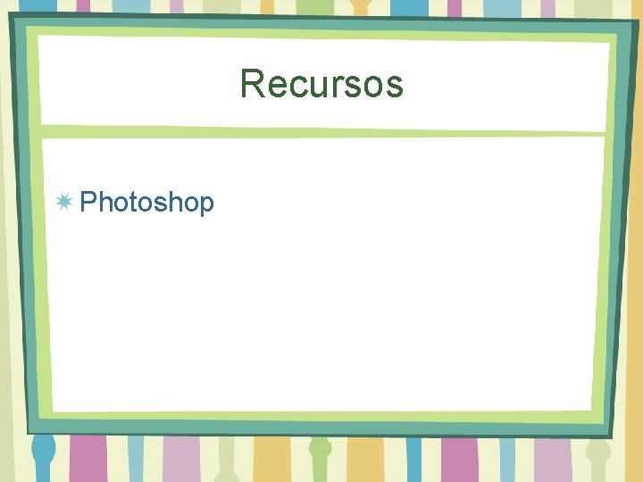 Recursos Photoshop 