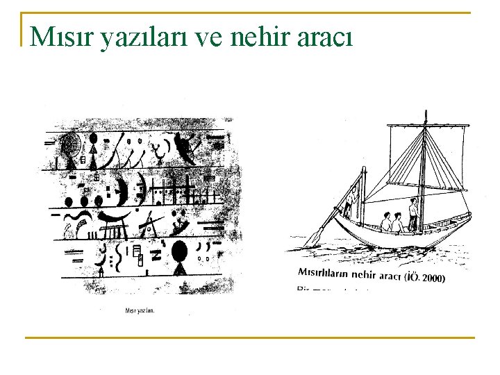 Mısır yazıları ve nehir aracı 