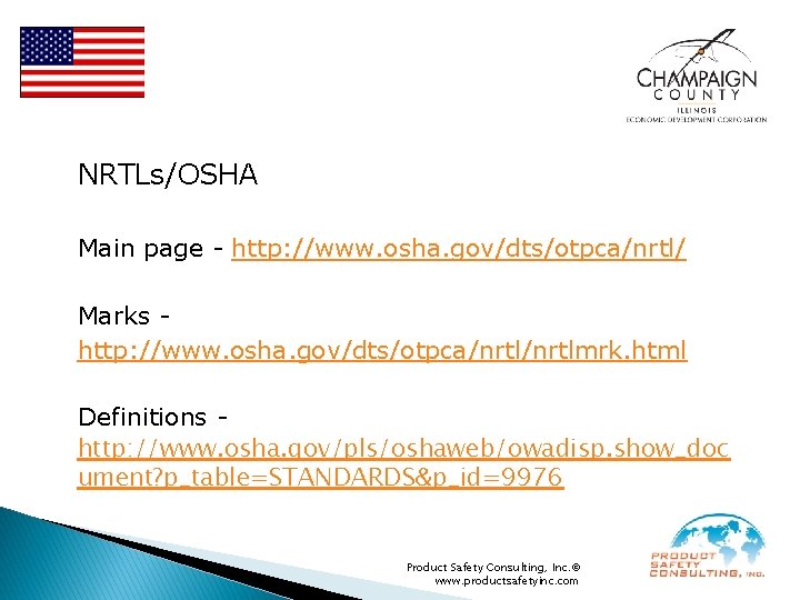 NRTLs/OSHA Main page - http: //www. osha. gov/dts/otpca/nrtl/ Marks http: //www. osha. gov/dts/otpca/nrtlmrk. html