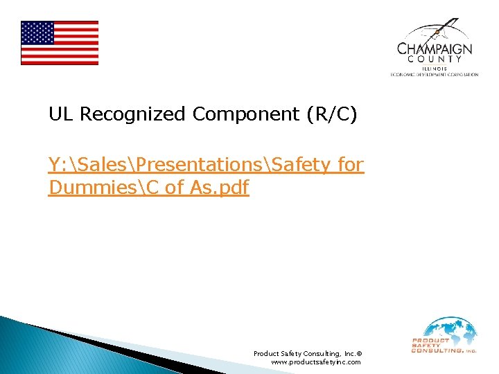 UL Recognized Component (R/C) Y: SalesPresentationsSafety for DummiesC of As. pdf Product Safety Consulting,